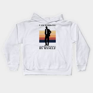 I am Working on Myself for Myself by Myself Kids Hoodie